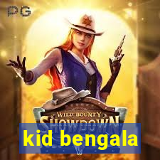 kid bengala